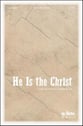 He Is the Christ SATB choral sheet music cover